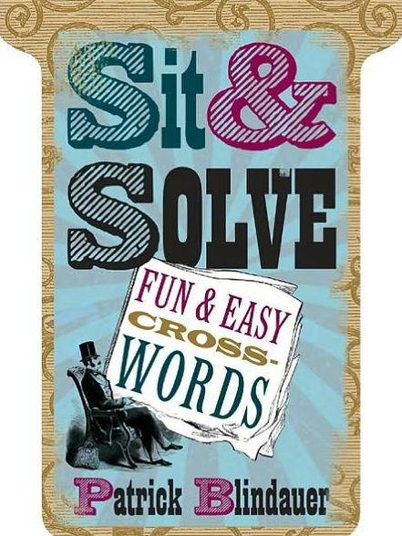 Sit & Solve: Fun & Easy Crosswords (Sit & Solve Series)