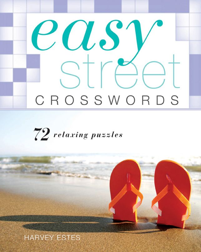Easy Street Crosswords: 72 Relaxing Puzzles