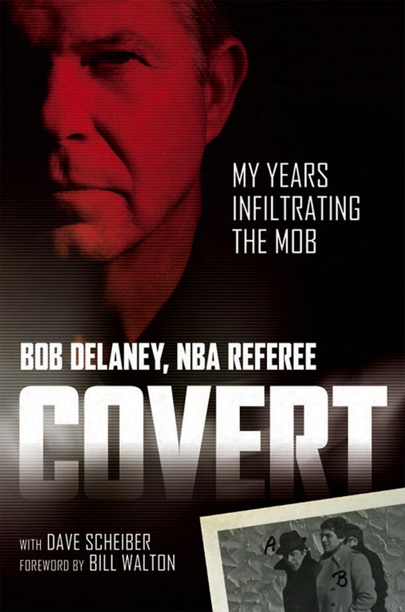 Covert: My Years Infiltrating the Mob