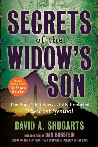 Secrets of the Widow's Son: The Book That Successfully Predicted The Lost Symbol