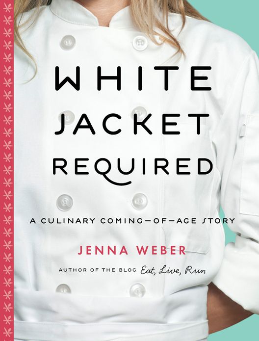 White Jacket Required: A Culinary Coming-of-Age Story