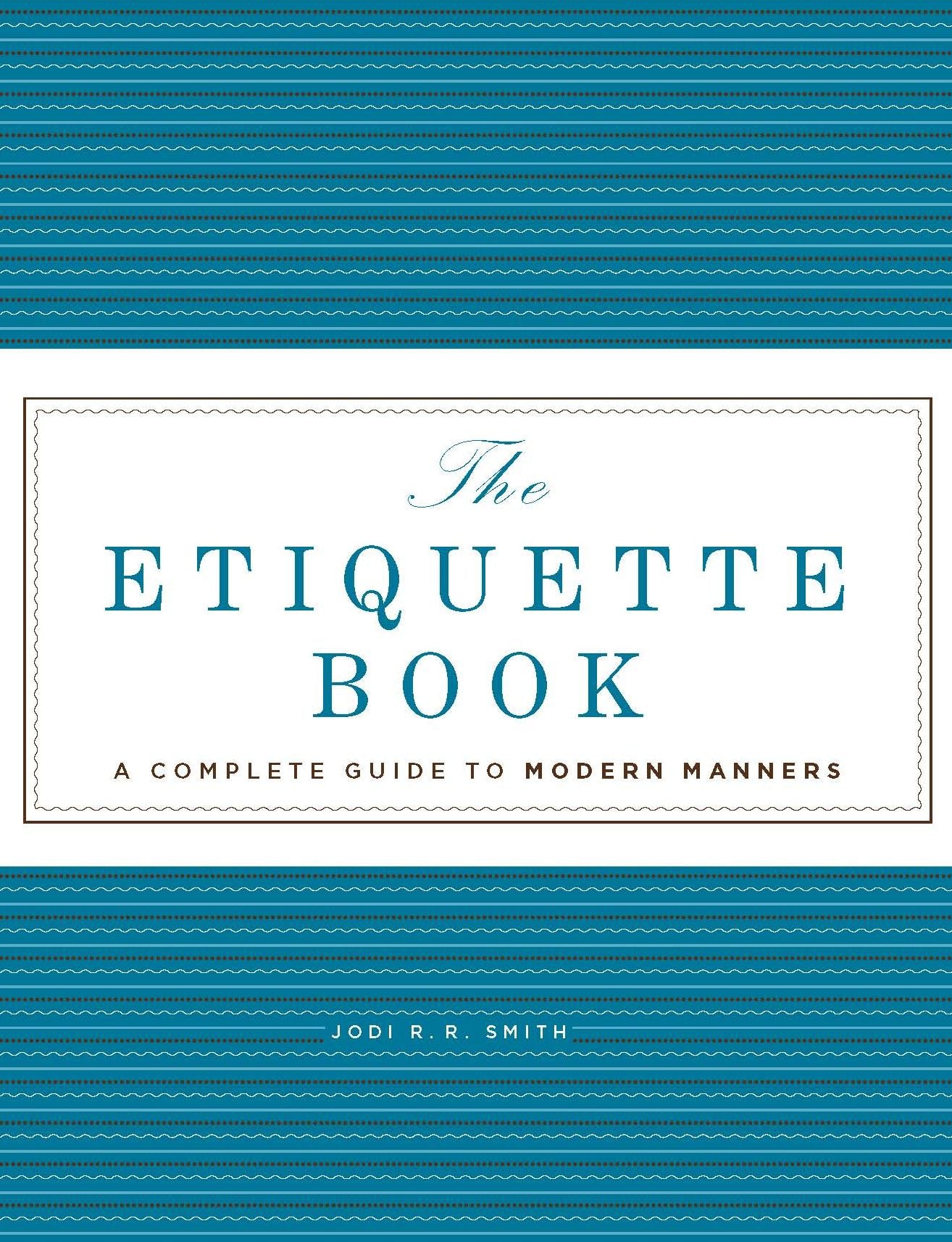 The Etiquette Book: A Complete Guide to Modern Manners