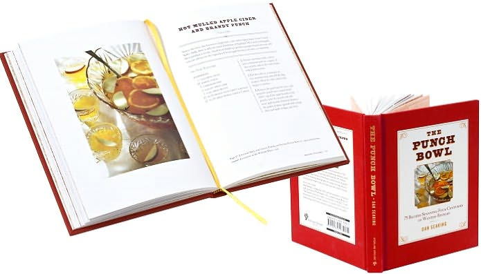 The Punch Bowl: 75 Recipes Spanning Four Centuries of Wanton Revelry