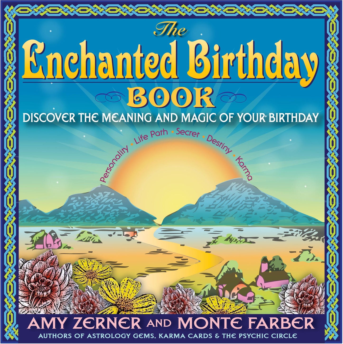 The Enchanted Birthday Book: Discover the Meaning and Magic of Your Birthday