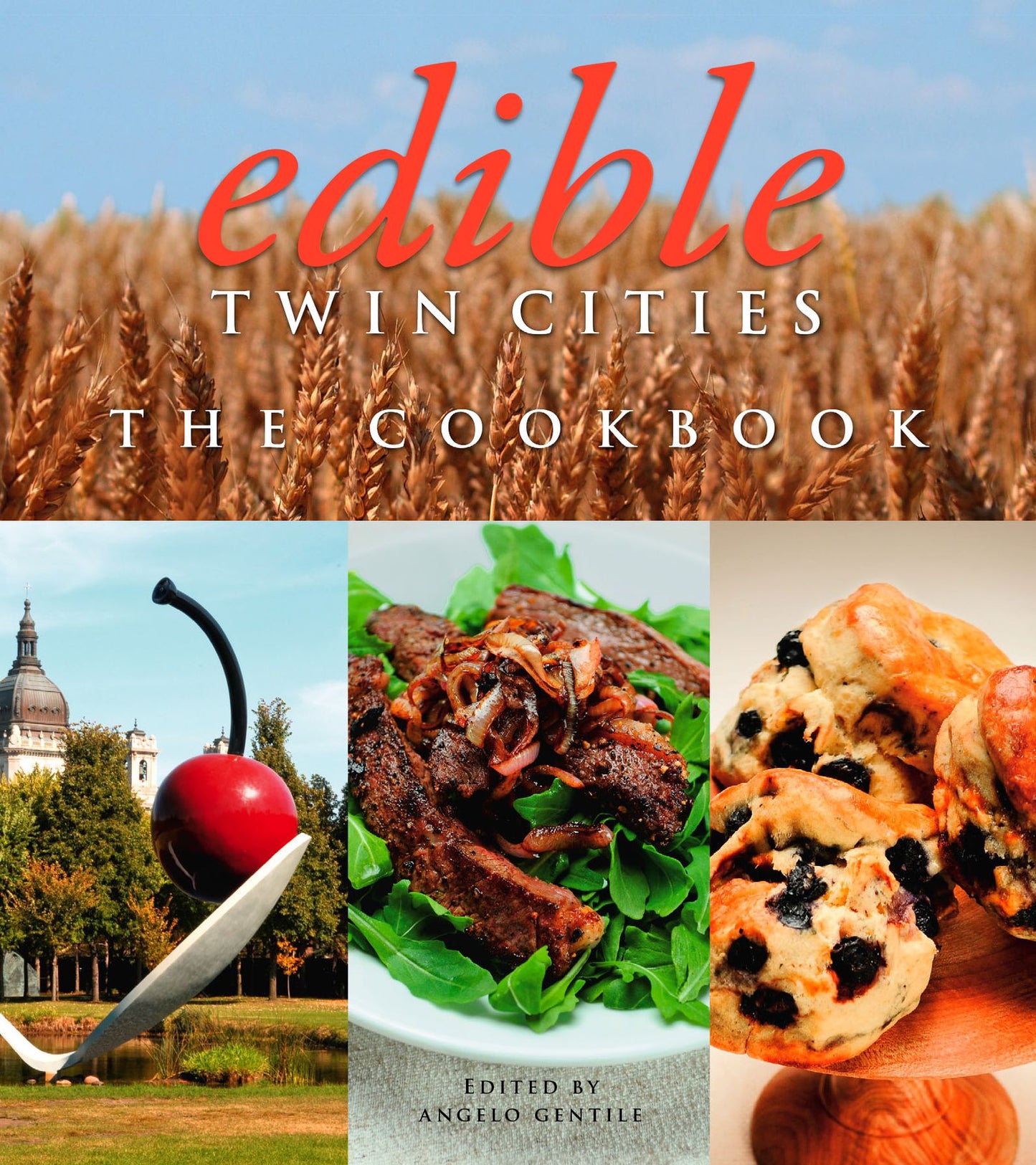 Edible Twin Cities: The Cookbook
