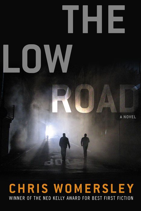 The Low Road: A Novel