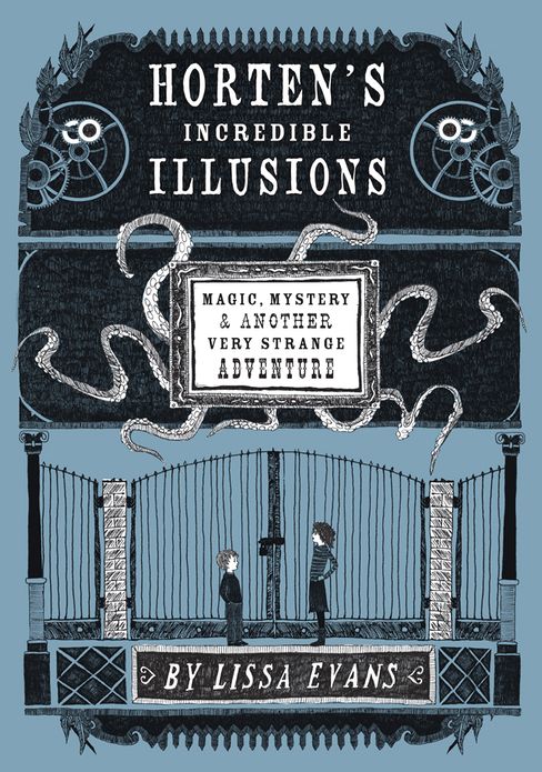 Horten's Incredible Illusions: Magic, Mystery & Another Very Strange Adventure