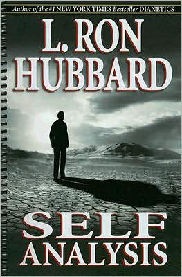 Self Analysis: A Simple Self-Help Volume of Tests and Processes Based on the Discoveries Contained in Dianetics