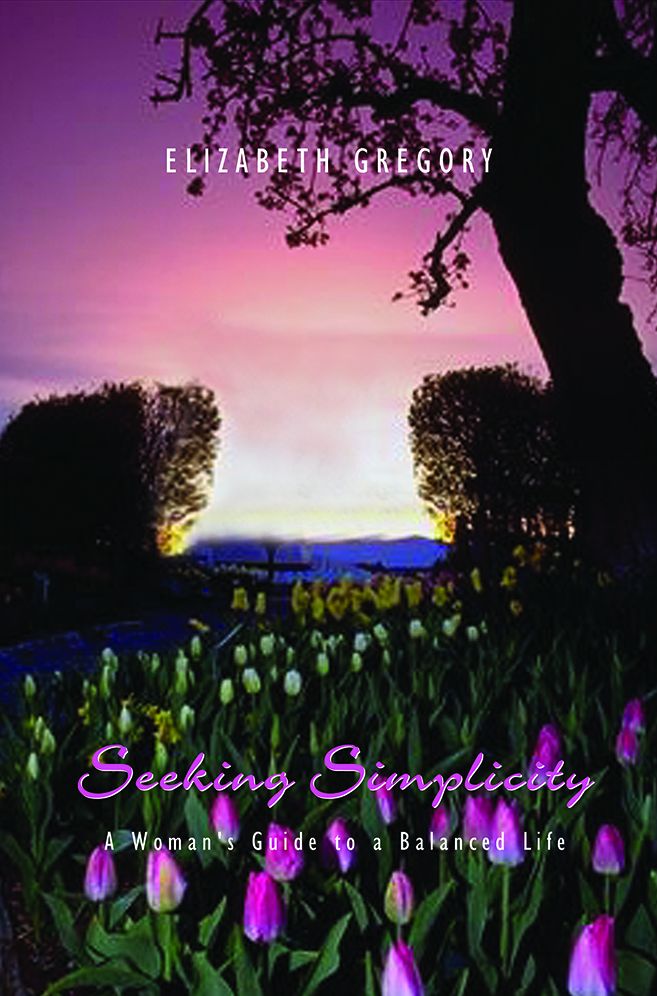 Seeking Simplicity: A Woman's Guide to a Balanced Life