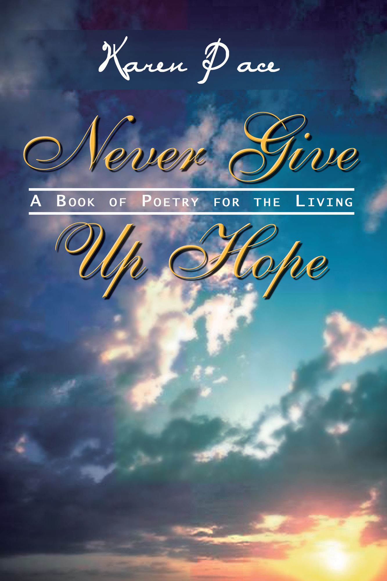 Never Give up Hope: A Book of Poetry for the Living