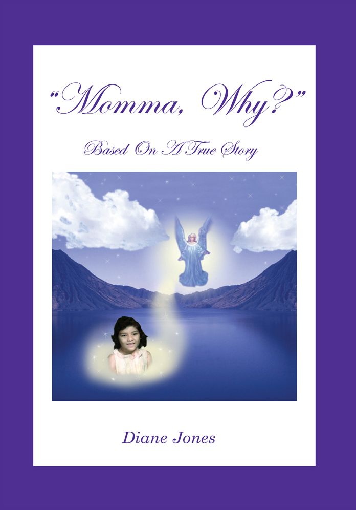 Momma, Why?: A true story of savage parental abuse