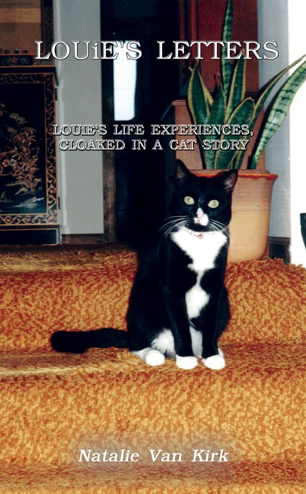 LOUiE'S LETTERS: LOUiE'S LIFE EXPERIENCES, CLOAKED IN A CAT STORY