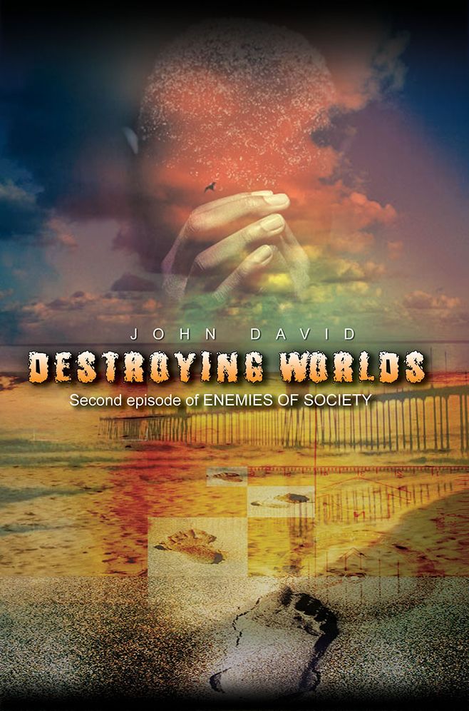 Destroying Worlds: Second episode of ENEMIES OF SOCIETY