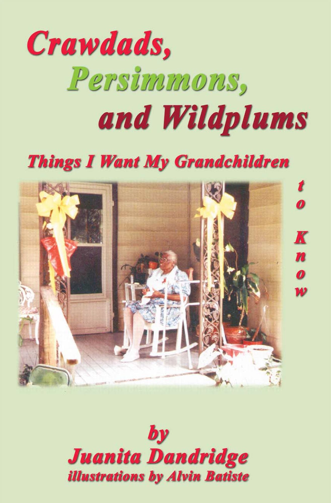 Crawdads, Persimmons, and Wildplums: Things I Want My Grandchildren to Know