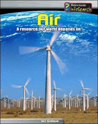 Air: A Resource Our World Depends On