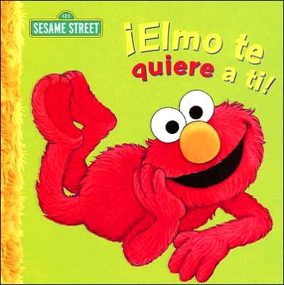 Elmo te quiere a ti! (Sesame Street Series)