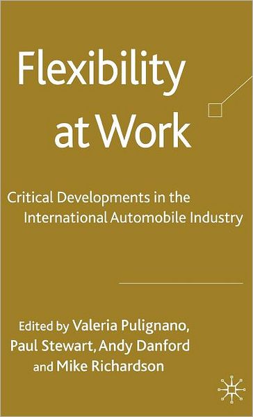 Flexibility at Work: Critical Developments in the International Automobile Industry