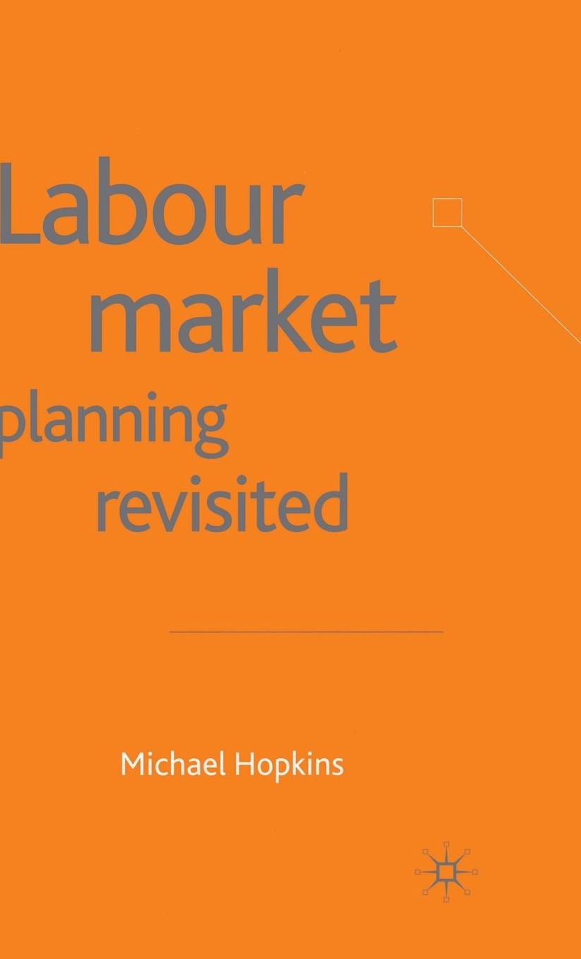 Labour Market Planning Revisited