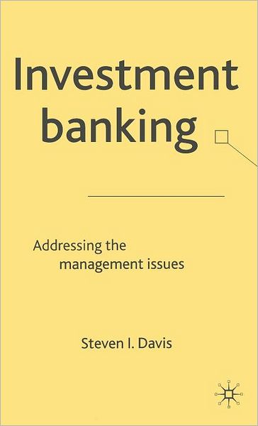 Investment Banking: Addressing the Management Issues