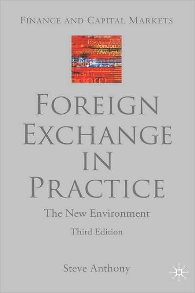 Foreign Exchange in Practice: The New Environment