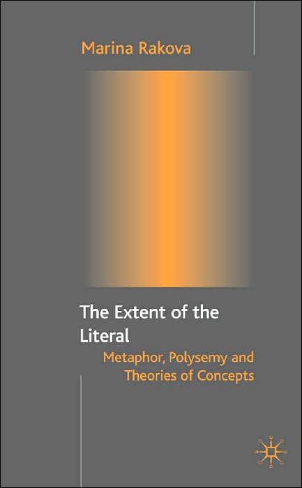The Extent of the Literal: Metaphor, Polysemy and Theories of Concepts