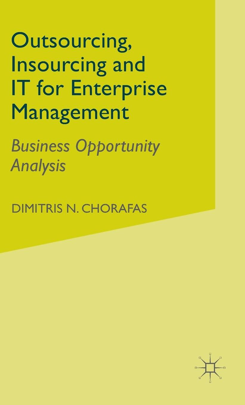 Outsourcing Insourcing and IT for Enterprise Management: Business Opportunity Analysis