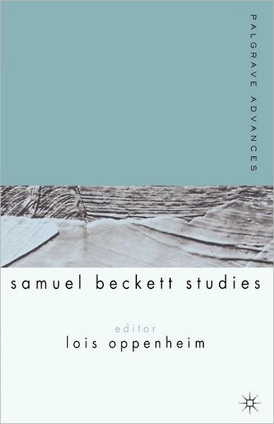 Palgrave Advances in Samuel Beckett Studies