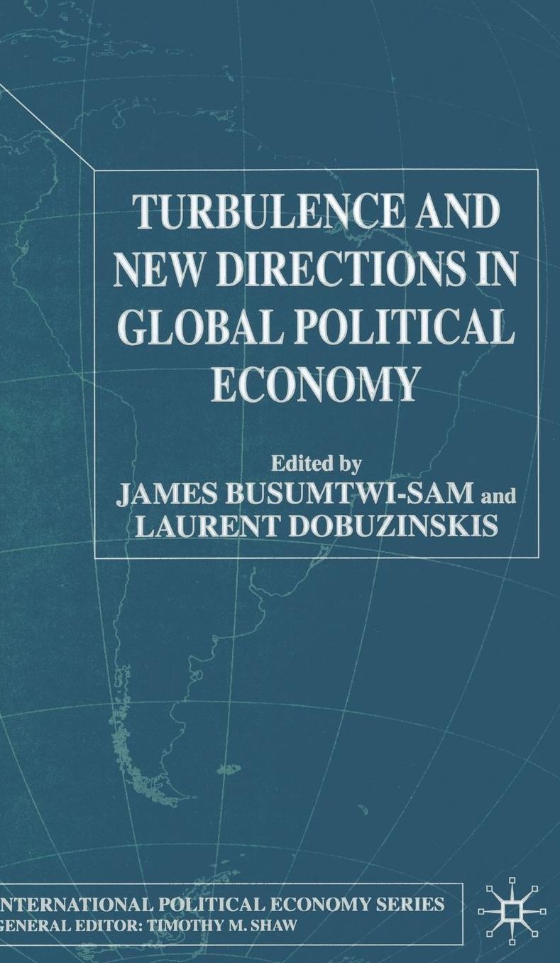 Turbulence and New Directions in Global Political Economy