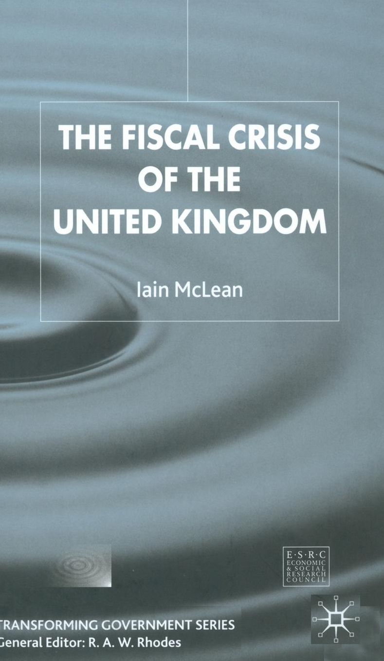 The Fiscal Crisis of the United Kingdom (Transforming Government Series)