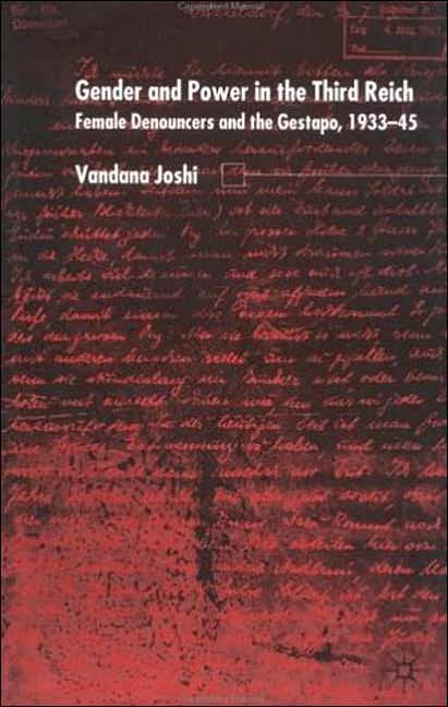 Gender and Power in the Third Reich: Female Denouncers and the Gestapo (1933-45)