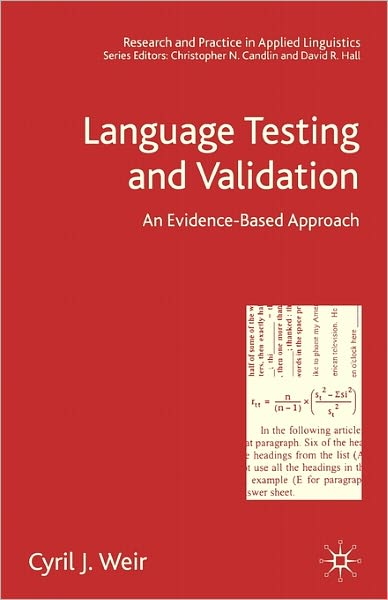 Language Testing and Validation: An Evidence-Based Approach (Research and Practice in Applied Linguistics Series)