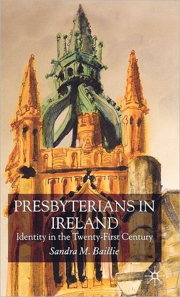 Presbyterians in Ireland: Identity in the Twenty-First Century
