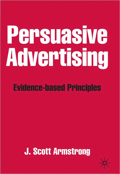 Persuasive Advertising: Evidence-based Principles