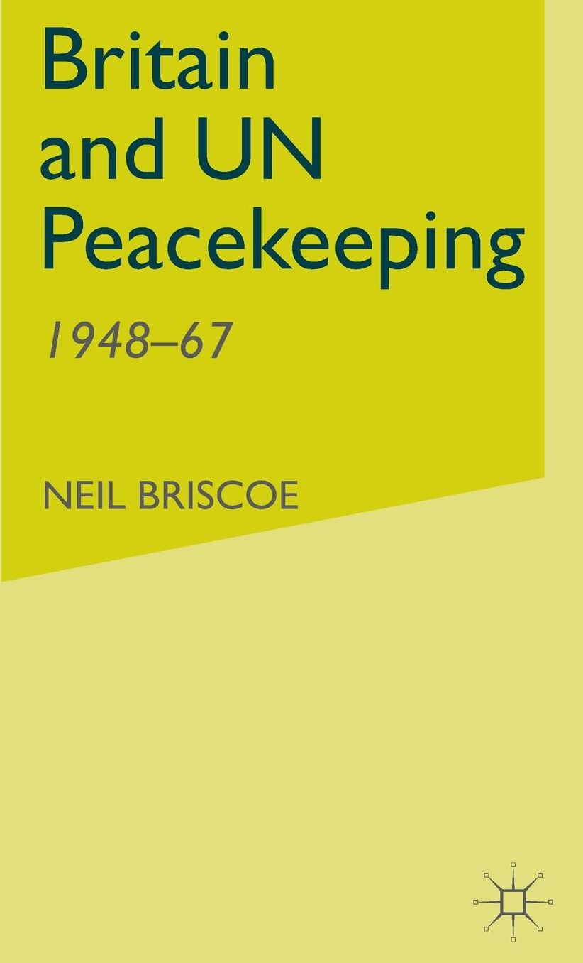 Britain and UN Peacekeeping: 1948-67