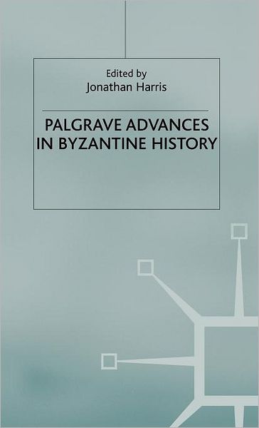 Palgrave Advances in Byzantine History