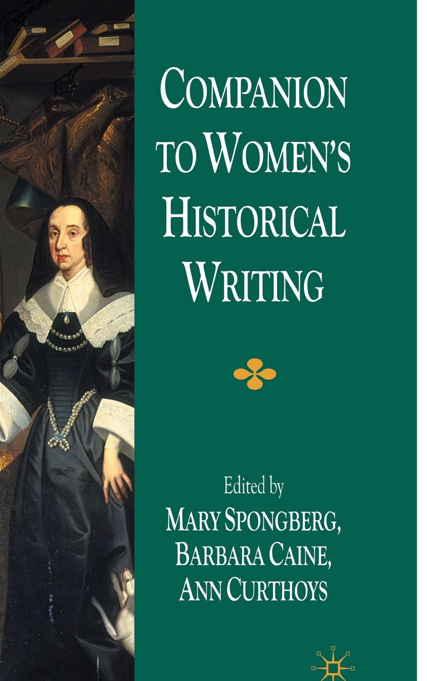 Companion to Women's Historical Writing