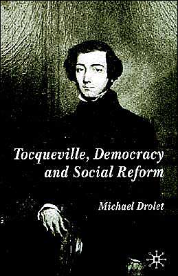 Tocqueville, Democracy and Social Reform