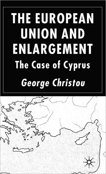 The European Union and Enlargement: The Case of Cyprus