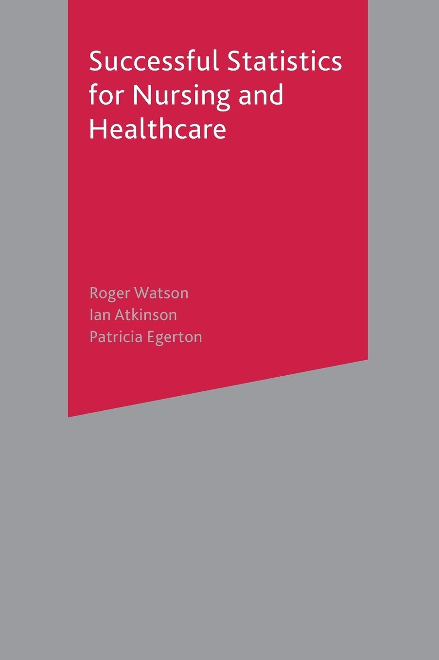 Successful Statistics for Nursing and Healthcare