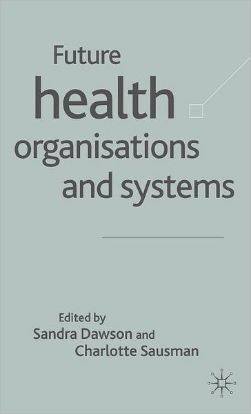 Future Health Organizations and Systems