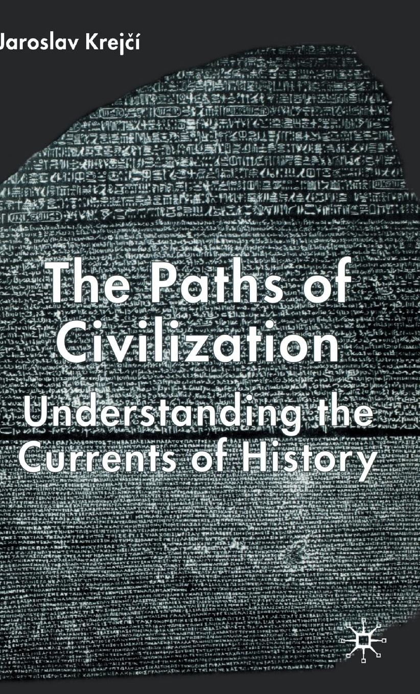 The Paths of Civilization: Understanding the Currents of History