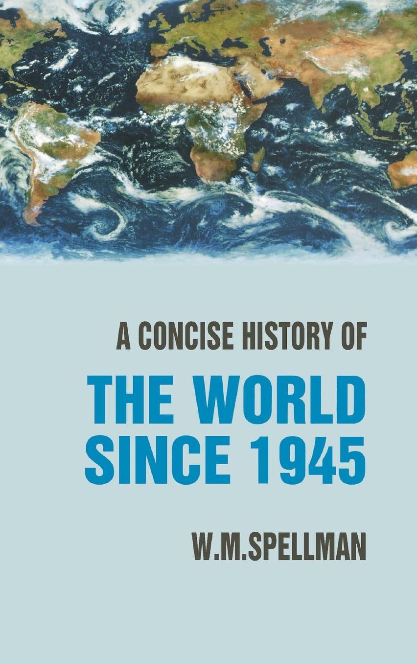 Concise History of the World Since 1945: States and Peoples