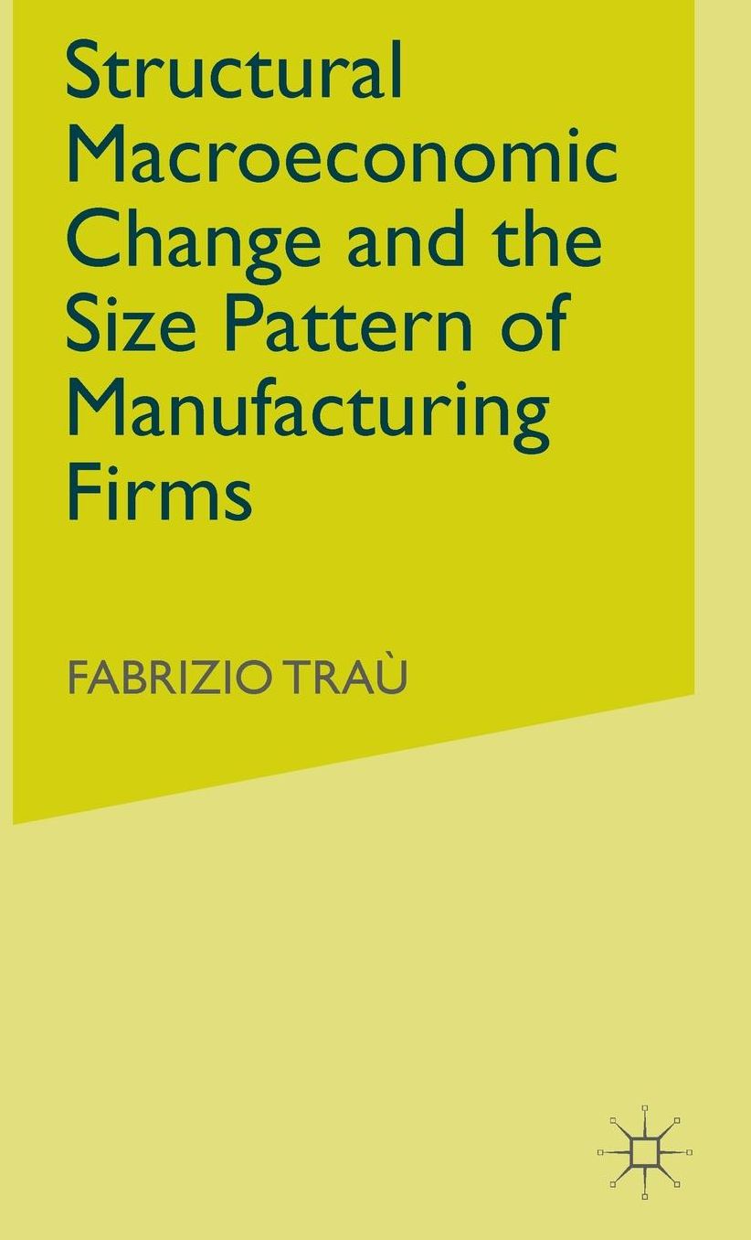 Structural Macroeconomic Change and the Size Pattern of Manufacturing Firms