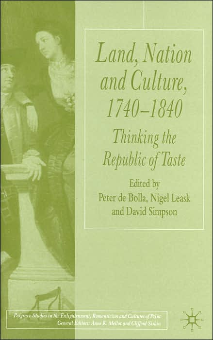 Land, Nation and Culture, 1740-1840: Thinking the Republic of Taste