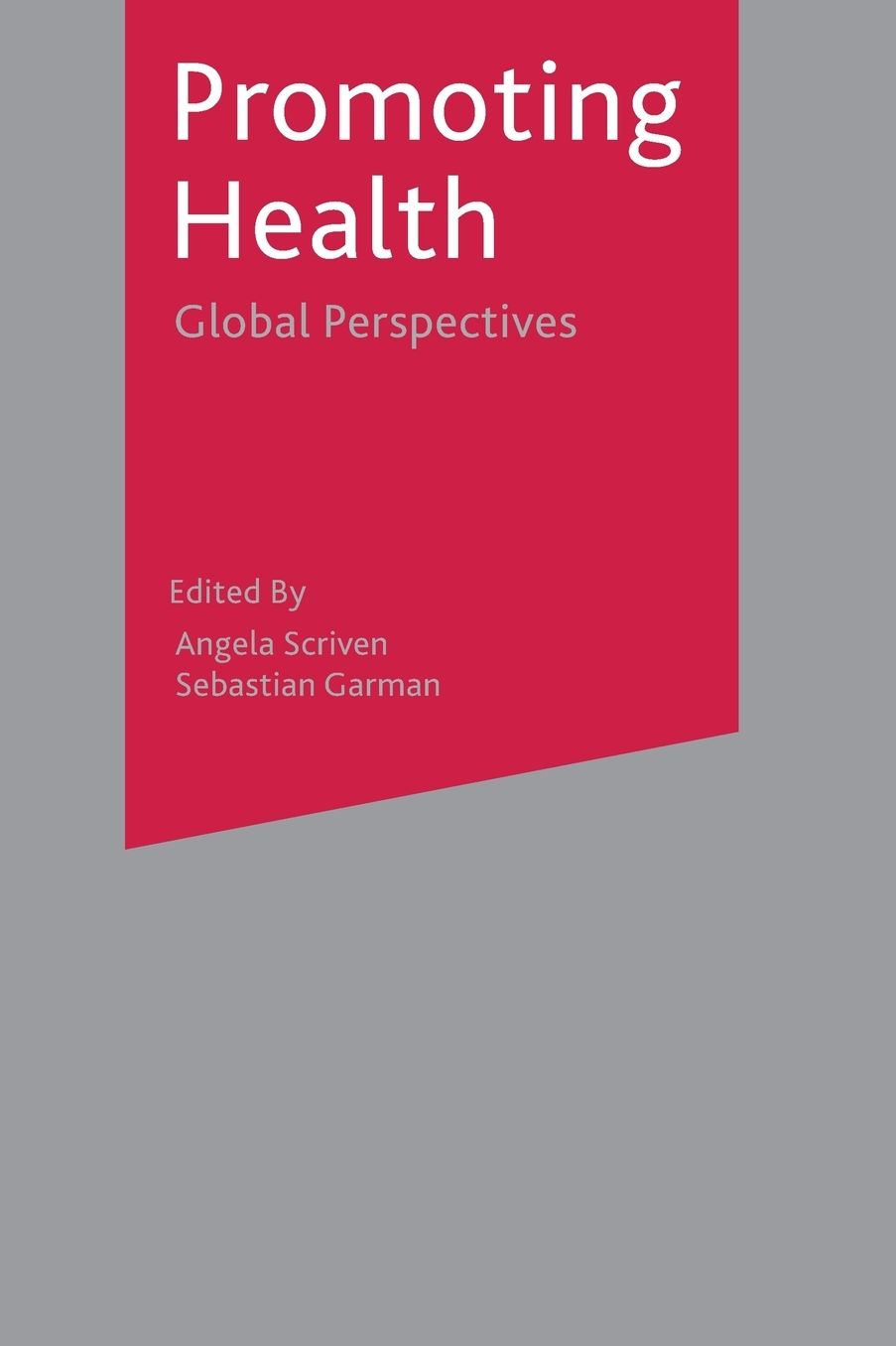 Promoting Health: Global Perspectives