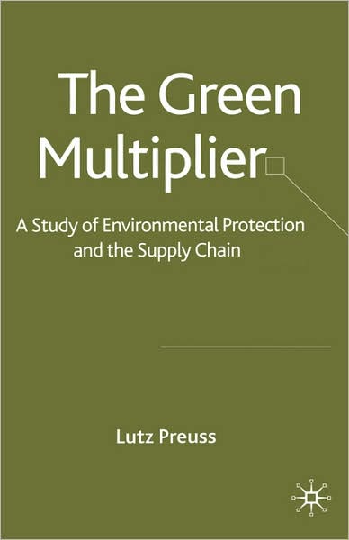 The Green Multiplier: A Study of Environmental Protection and the Supply Chain
