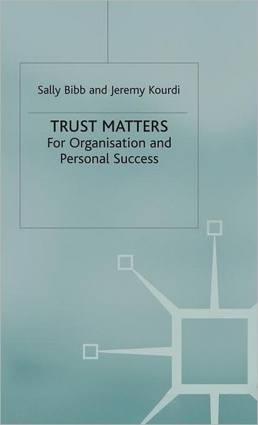 Trust Matters: For Organisational and Personal Success