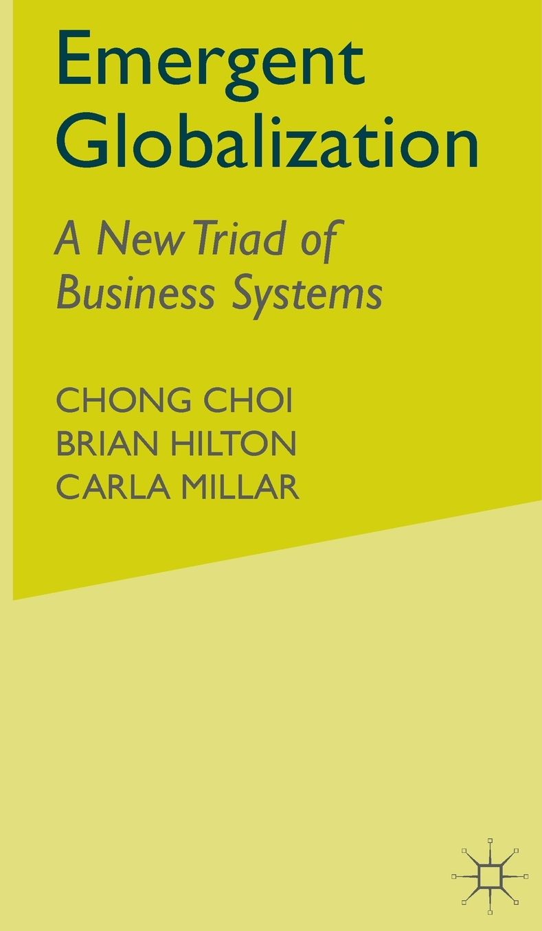 Emergent Globalization: A New Triad of Business Systems