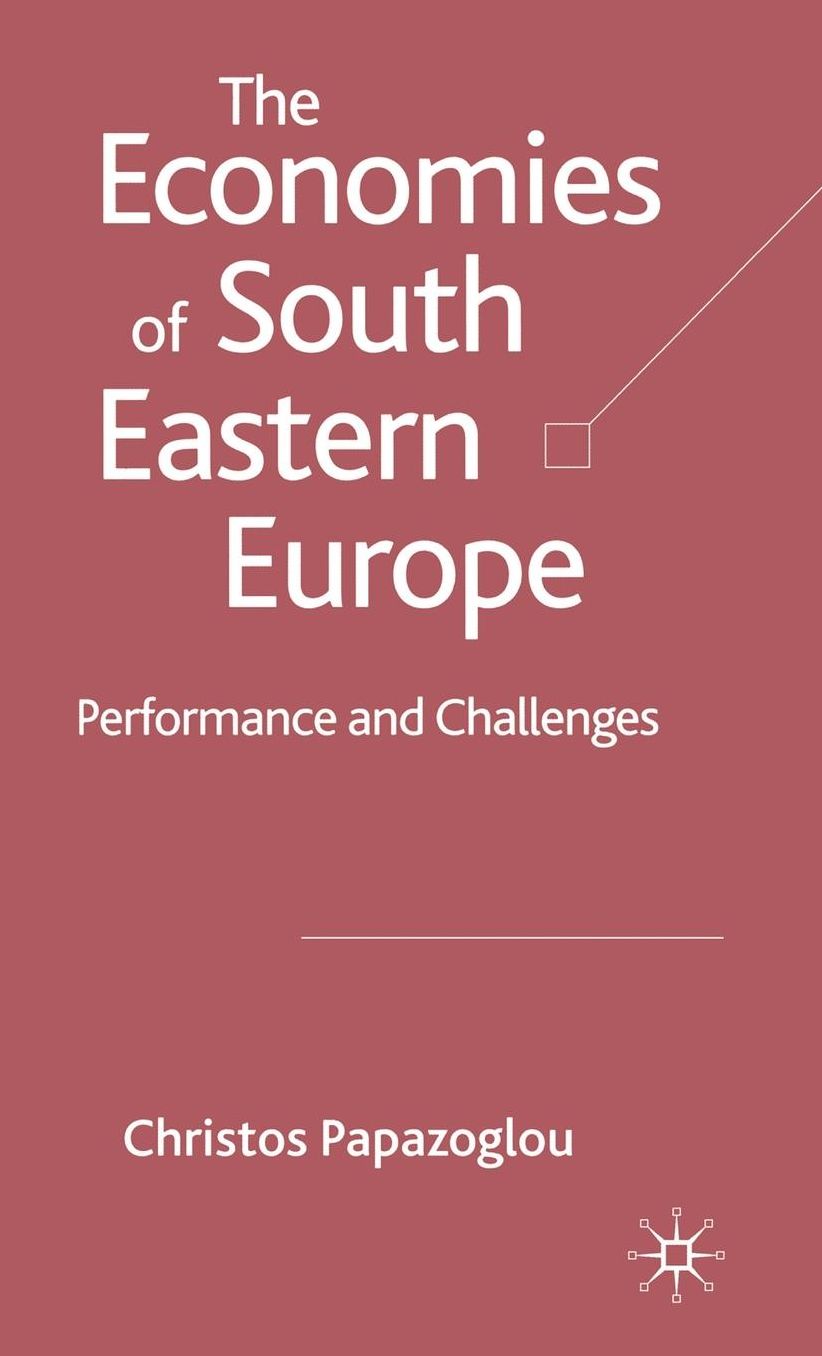 The Economies of South Eastern Europe: Performance and Challenges