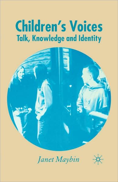 Children's Voices: Talk, Knowledge and Identity